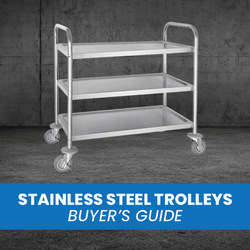 Stainless Steel Trolleys - Buyer's Guide